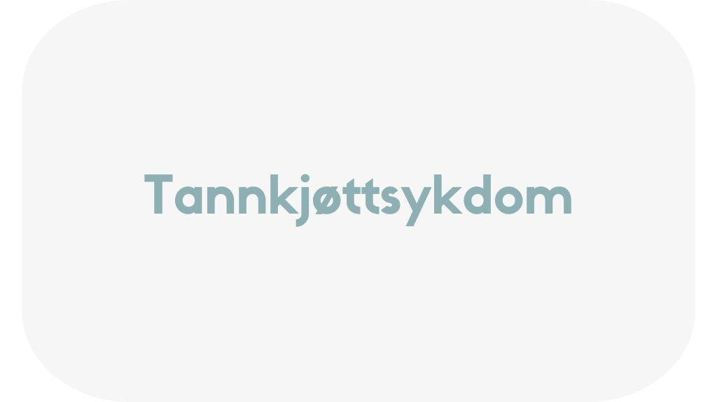 Forebygge og Behandle Tannkjøttsykdom